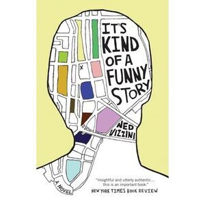 It's Kind of a Funny Story -- Ned Vizzini